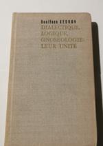 Dialectique, logique, gnoseologie: leur unité ( a lumière des idées de Lénine )