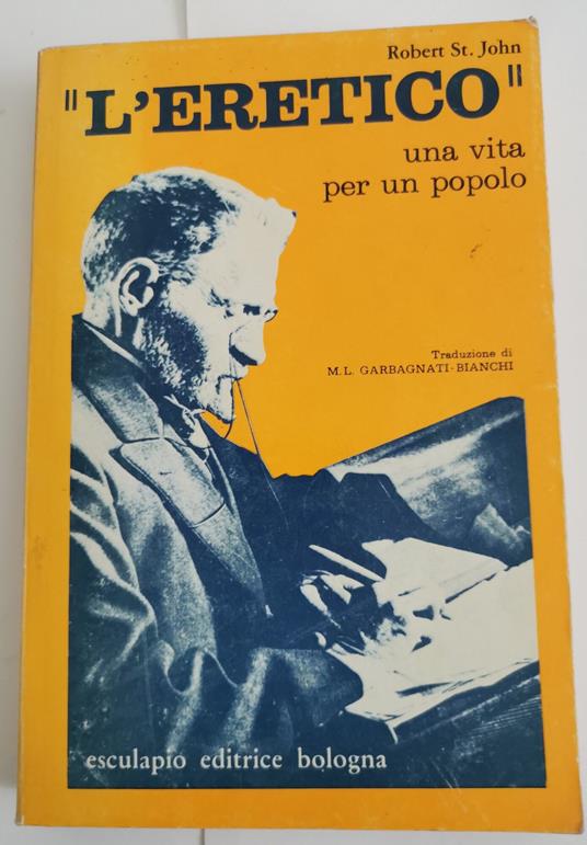 L' eretico- una vita per un polpolo - Robert St. John - copertina