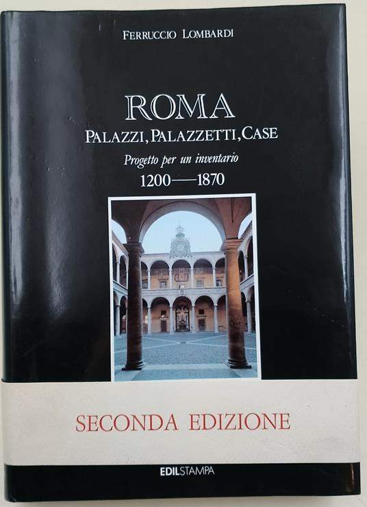 Roma-Palazzi, Palazzetti, Case-Progetto per un inventario 1200-1870 - Ferruccio Lombardi - copertina