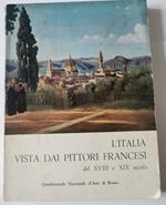 L' Italia vista dai pittori francesi del XVIII e XIX sec. - catalogo della mostra - Quadriennale Nazionale d'Arte di Roma