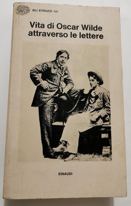Vita di Oscar Wilde attraverso le lettere - Masolino D'Amico - copertina