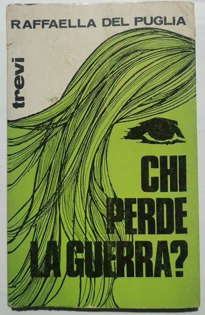 Chi perde la guerra? - Raffaella Del Puglia - copertina