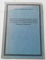 Direttive e raccomandazioni della comunita europea dell'energia atomica in materia di protezione dalle radiazioni ionizzanti