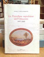 Le porcellane napoletane dell'Ottocento 1807-1860