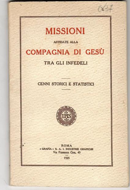 Missioni Affidate Alla Compagnia Di Gesù Tra Gli Infedeli.Cenni storici e Statistici - copertina