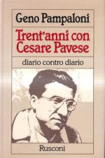 Trent'anni con Cesare Pavese. Diario contro diario