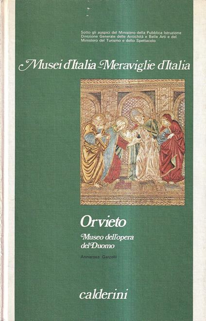 Museo di Orvieto. Museo dell'Opera del Duomo - Annarosa Garzelli - copertina