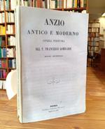 Anzio antico e moderno. Opera postuma del P. Francesco Lombardi minore conventuale