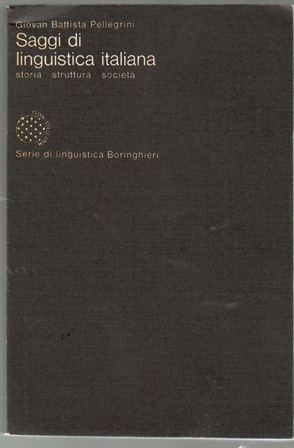 Saggi di linguistica italiana : storia, struttura, società - copertina