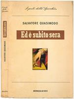 Ed è subito sera. Poesie. Con un saggio di Sergio Solmi