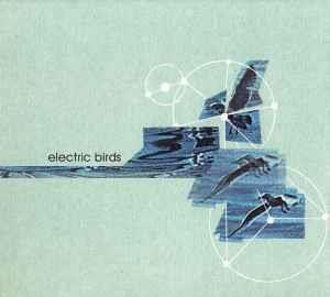 Electric Birds - CD Audio di Electric Birds