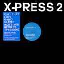 Call That Love - Vinile LP di X-Press 2