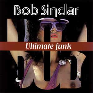 Ultimate Funk - Vinile LP di Bob Sinclar