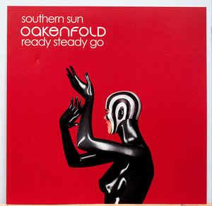 Southern Sun / Ready Steady Go - CD Audio Singolo di Paul Oakenfold