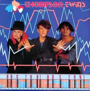 Doctor! Doctor! - Vinile LP di Thompson Twins