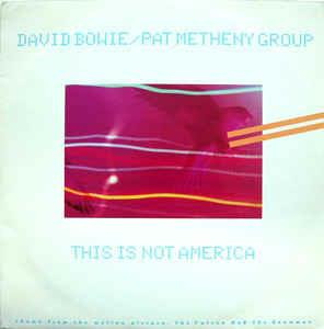 This Is Not America (Theme From The Original Motion Picture, The Falcon And The Snowman) - Vinile LP di David Bowie,Pat Metheny