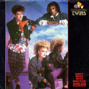 Don't Mess With Doctor Dream - Vinile 7'' di Thompson Twins