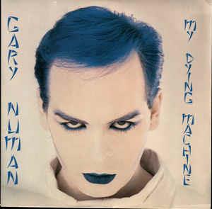 My Dying Machine - Vinile 7'' di Gary Numan