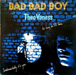 Bad Bad Boy - Vinile LP di Theo Vaness