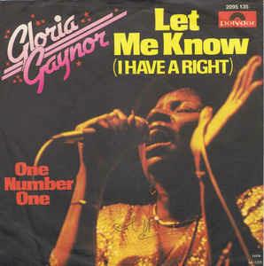 Let Me Know (I Have A Right) - Vinile 7'' di Gloria Gaynor