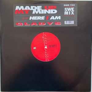 Made Up My Mind / Here I Am - Vinile LP di Gladys