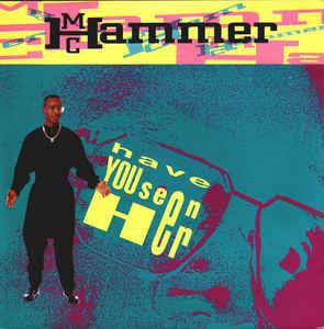 Have You Seen Her - Vinile 7'' di MC Hammer