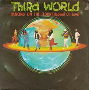 Dancing On The Floor (Hooked On Love) - Vinile 7'' di Third World