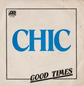 Good Times - Vinile 7'' di Chic