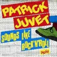 Sounds Like Rock'N'Roll - Vinile 7'' di Patrick Juvet