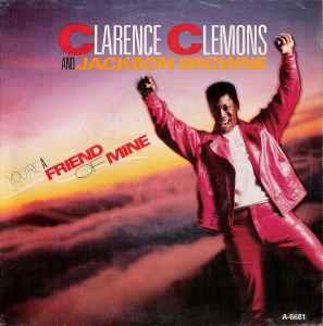 Clarence Clemons And Jackson Browne: You're A Friend Of Mine - Vinile 7''