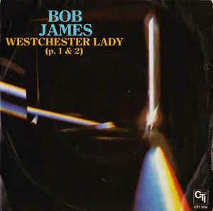 Westchester Lady (P. 1 & 2) - Vinile 7'' di Bob James