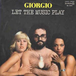 Let The Music Play - Vinile 7'' di Giorgio Moroder