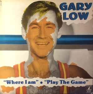 Where I Am / Play The Game - Vinile LP di Gary Low