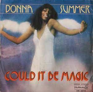 Could It Be Magic - Vinile 7'' di Donna Summer