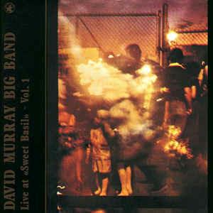 Live At "Sweet Basil" - Vol. 1 - Vinile LP di David Murray
