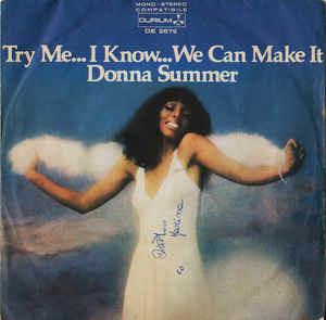 Try Me...I Know...We Can Make It - Vinile 7'' di Donna Summer