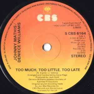 Too Much, Too Little, Too Late - Vinile 7'' di Johnny Mathis,Deniece Williams
