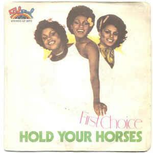 Hold Your Horses - Vinile 7'' di First Choice