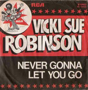 Never Gonna Let You Go - Vinile 7'' di Vicki Sue Robinson