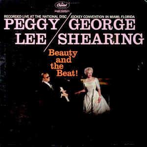 Beauty And The Beat! (Recorded Live At 1959 Miami DJ Convention) - Vinile LP di George Shearing,Peggy Lee