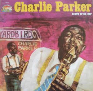 Birth Of Be Bop - Vinile LP di Charlie Parker