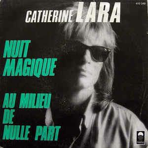 Nuit Magique / Au Milieu De Nulle Part - Vinile 7'' di Catherine Lara