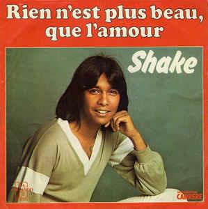 Rien N'Est Plus Beau Que L'Amour - Vinile 7'' di Shake