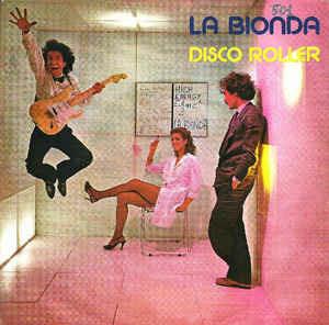 Disco Roller - Vinile 7'' di La Bionda