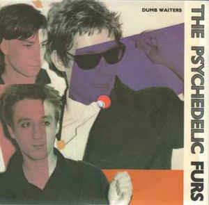 Dumb Waiters - Vinile 7'' di Psychedelic Furs