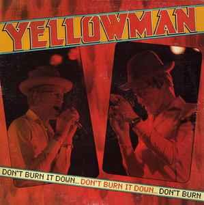 Don't Burn It Down - Vinile LP di Yellowman