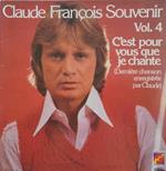 Claude François Souvenir - Vol. 4 - C'est Pour Vous Que Je Chante (Dernière Chanson Enregistrée Par Claude)