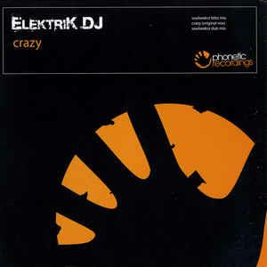 Crazy - Vinile LP di Elektrik DJ