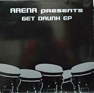 Get Drunk EP - Vinile LP di Arena