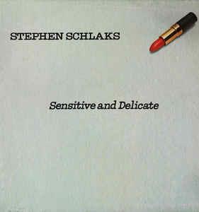 Sensitive And Delicate - Vinile LP di Stephen Schlaks